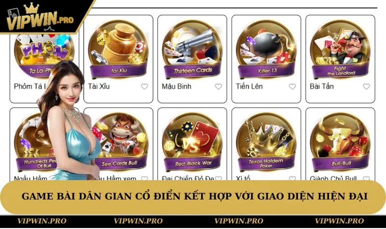 Game bài dân gian cổ điển kết hợp với giao diện hiện đại