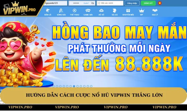 Hướng dẫn cách cược nổ hũ VIPWIN thắng lớn