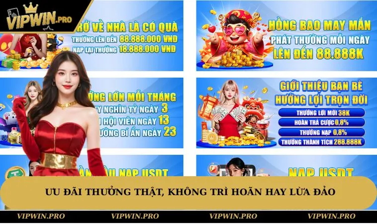 Ưu đãi thưởng thật, không trì hoãn hay lừa đảo